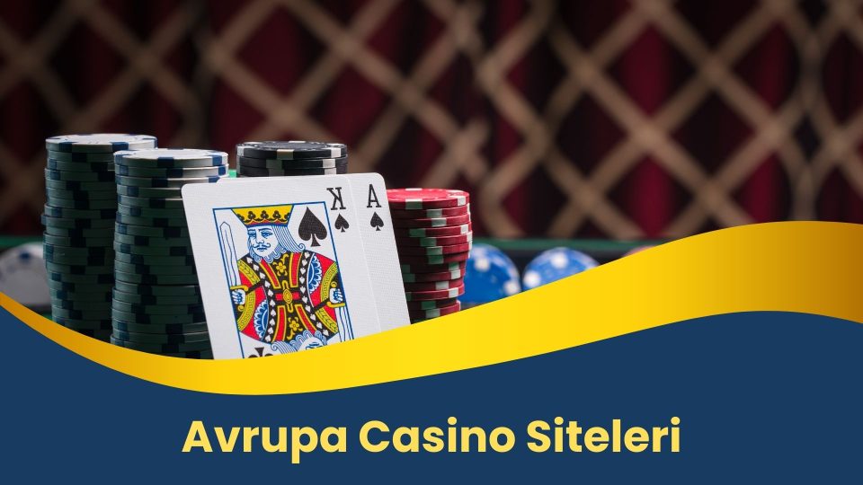 Avrupa Casino Siteleri